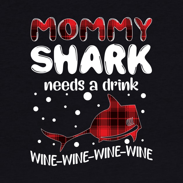 Mommy Shark Needs A Drink Wine Wine Wine Wine by danielsho90